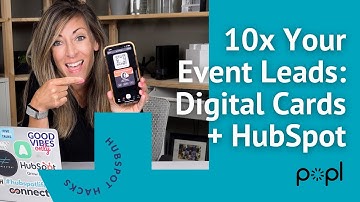 Using HubSpot and Digital Business Cards to 10x Lead Gen