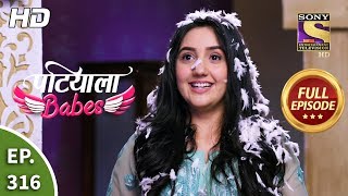 Patiala Babes - Ep 316 - Full Episode - 11th February, 2020