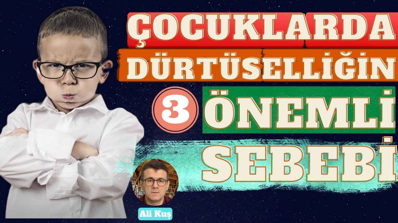 Çocuklarda dürtüselliğin sebepleri ve çözüm önerileri