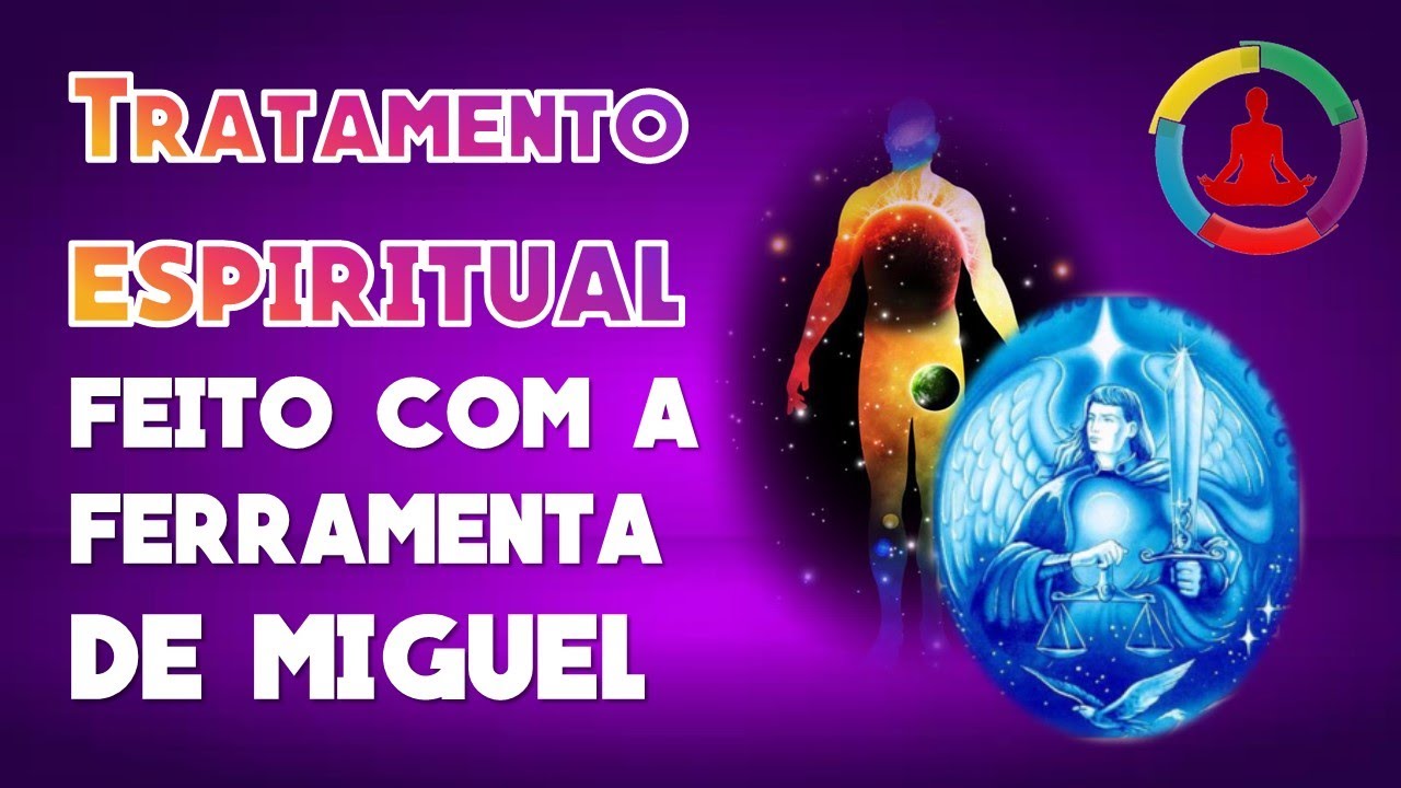 A FERRAMENTA DE MIGUEL nos Tratamentos Espirituais do Portal - YouTube