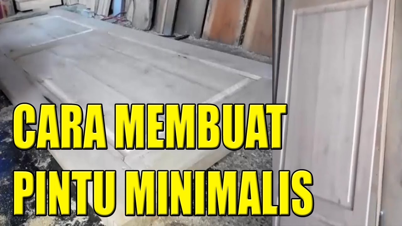  Cara  dan Proses Membuat  Model Pintu Minimalis  YouTube