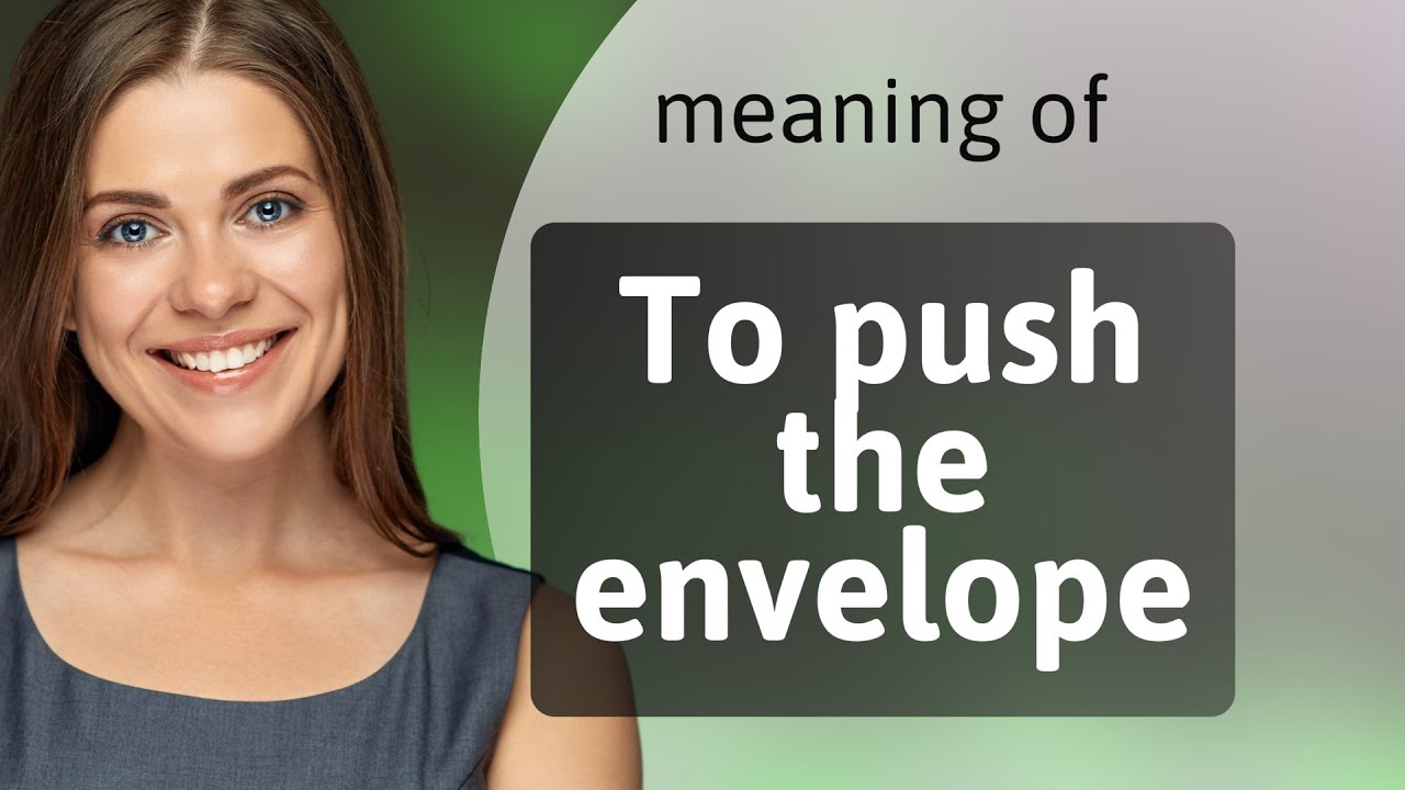 Pushing the Envelope: Mastering a Key English Phrase - YouTube