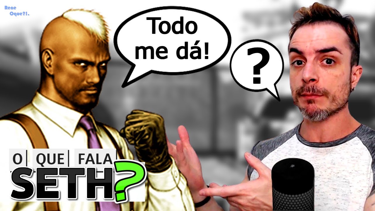 TUDO O QUE SETH FALA EM KOF!