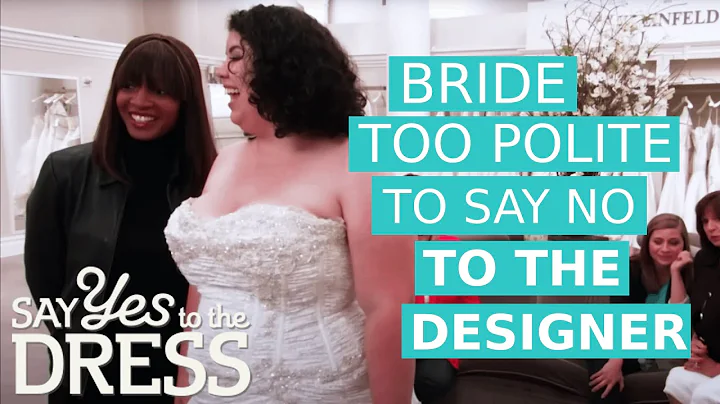 Bride Is Too Polite To Say NO! To Designer! | Say ...