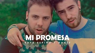 Rafa Espino - Mi Promesa [Ft. Dante] (Videoclip Oficial)