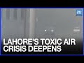 Toxic Smog Continues to Blanket Lahore, With AQI Reaching 'Hazardous' Levels | Dawn News English