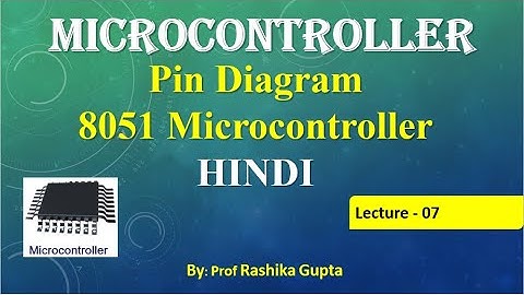 #Lecture07#8051MC#Hindi   Pin Diagram of 8051 Microcontroller in Detail (Hindi) | Lecture : 07.