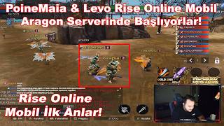 Poinemaia & Levo - Rise Online Mobil Aragon Serverinde Başlıyorlar Muhteşem Kalabalık Rise Online