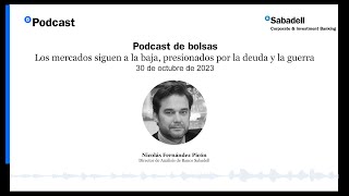 Los Mercados Siguen A La Baja, Presionados Por La Deuda Y La Guerra