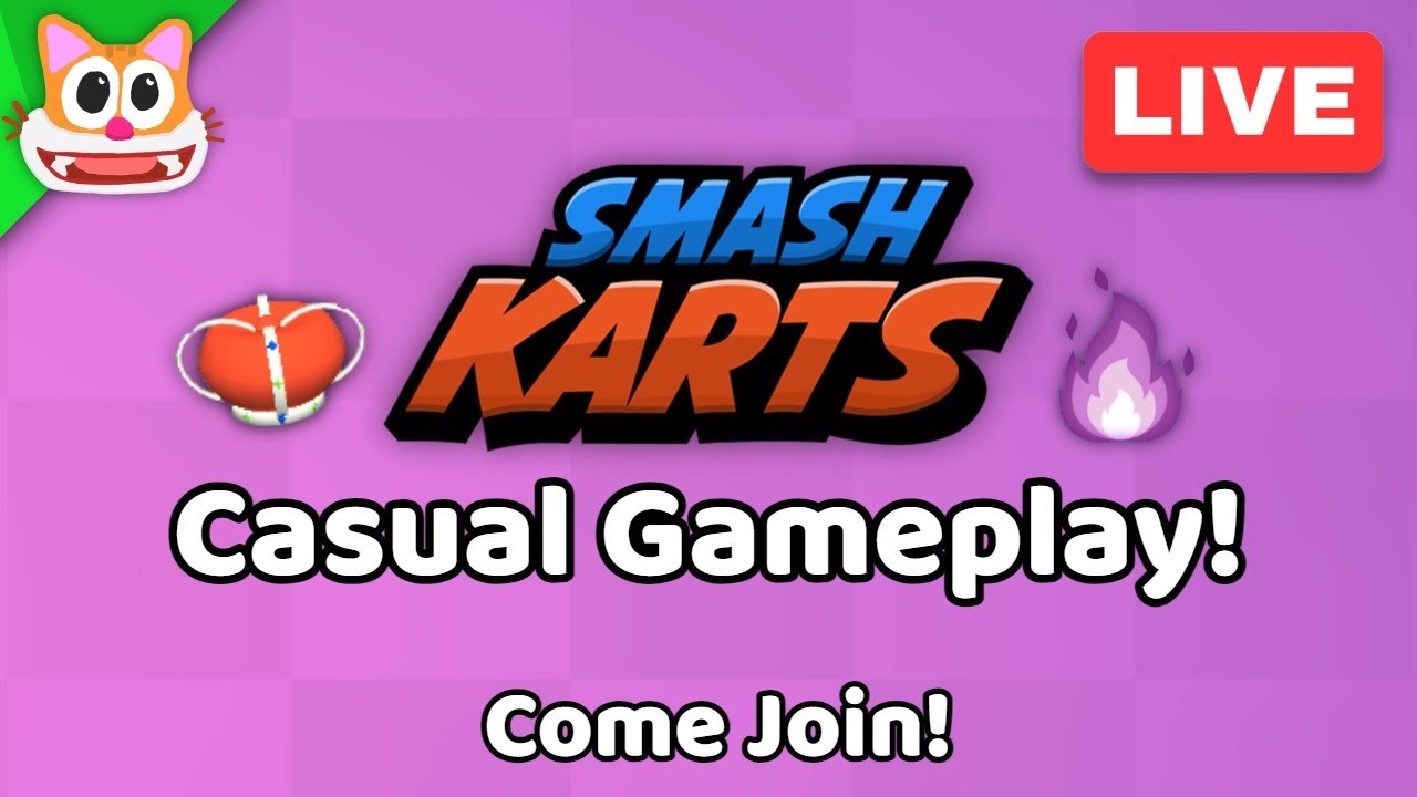 🔴 Casual Gameplay With Chat! Smash Karts Live YouTube