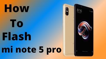 How to flash MI Note 5 Pro | MI Note 5 Pro Flash File with Flashing Guide with SP Flash Tool