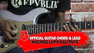 Repvblik - Kacang Lupa Kulitnya Guitar Chord & Lead