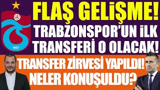 Flaş Gelişme Trabzonsporun Ilk Transferi O Olacak Transfer Zirvesi Yapıldı Neler Konuşuldu?
