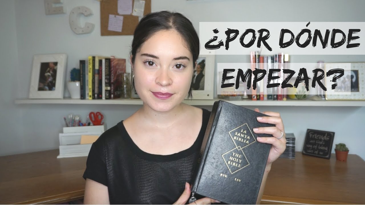 Por dónde empezar a leer la Biblia? - YouTube