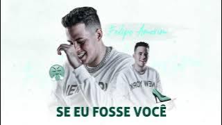 FELIPE AMORIM - SE EU FOSSE VOCÊ