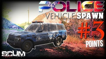 POLICE CAR | SCUM | VEHICLE SPAWN #3 | TIPS & TRICKS