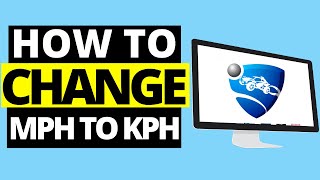 How To Change MPH To KPH On Rocket League (2021)