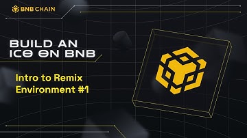 Build an ICO on BNB: Intro to Remix Environment #1