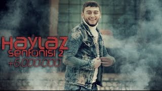 Haylaz -  Haylaz Senfonisi 2  (Video)