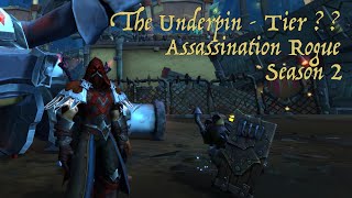 The Underpin - Tier ?? - Solo Assassination Rogue