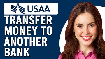 How To Transfer Money From USAA To Another Bank (How To Send Money From USAA To Another Bank)