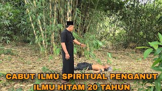 Download Lagu CABUT ILMU SPIRITUAL PENGANUT ILMU HITAM SELAMA 20 TAHUN/arya prana  MP3