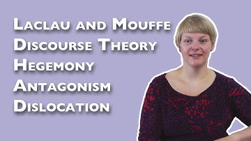 Laclau and Mouffe - Discourse Theory - Hegemony, Antagonism and Dislocation