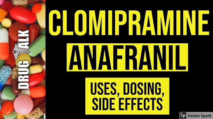 Clomipramine (Anafranil) - Uses, Dosing, Side Effects