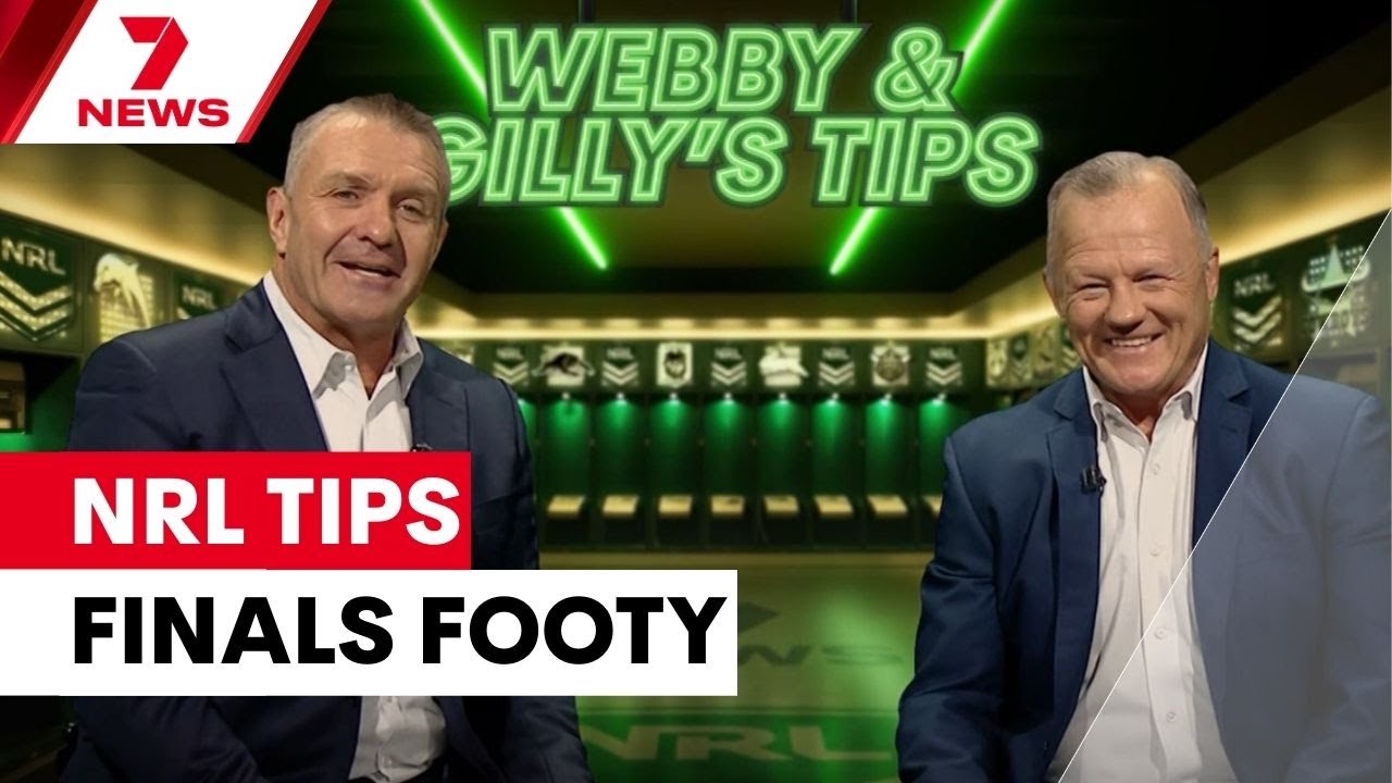 Webby & Gilly's NRL Tips: Preliminary Finals | 7NEWS