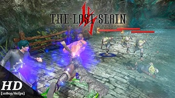 The Last Slain: Inherits the Legends Android Gameplay [1080p/60fps]