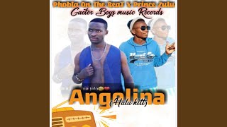 Angelina Hala Hit (feat. Prince Zulu)