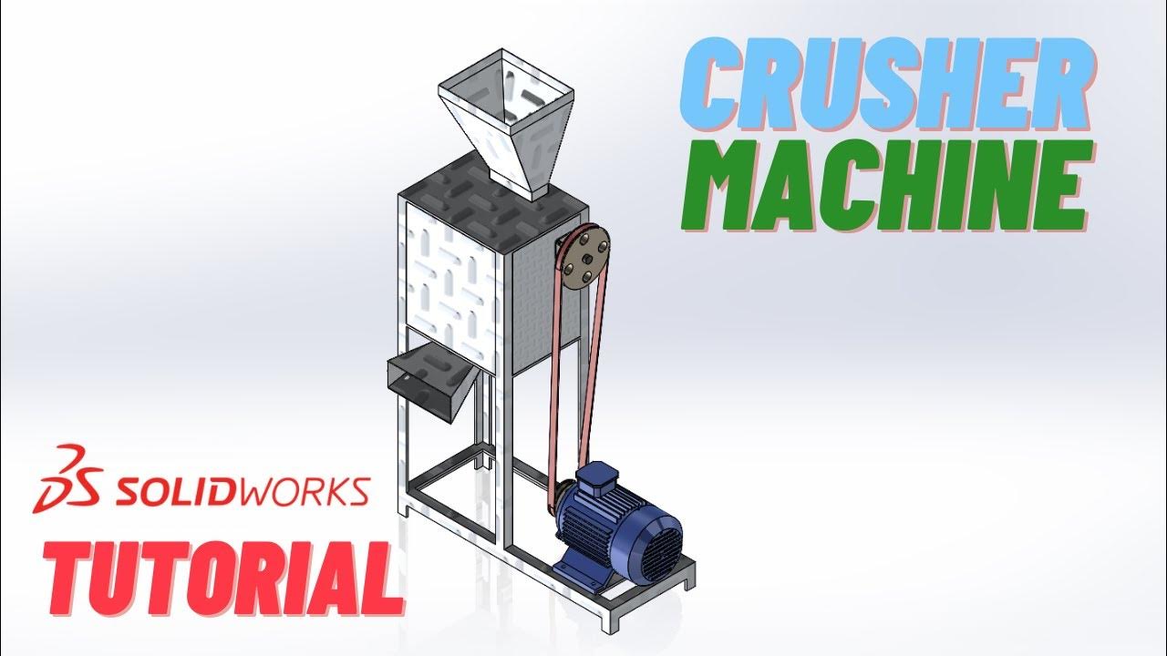 Solidworks Tutorial / How to make a Crusher machine ? YouTube
