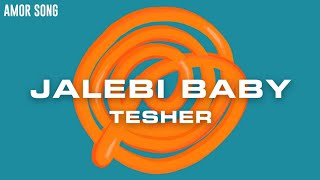 Tesher - Jalebi Baby