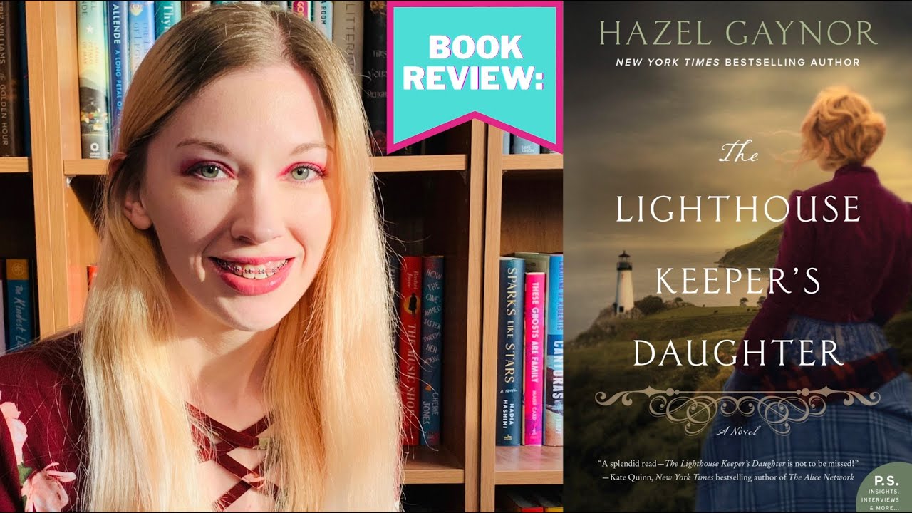 Book Review The Lighthouse Keeper's Daughter by Hazel Gaynor YouTube