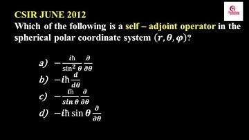 14. Self adjoint operator I Hermitian Operator I QM I CSIR I GATE PHYSICS I Dr. Nagaraju Pendam
