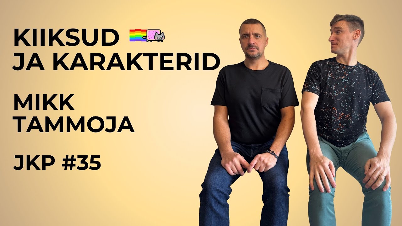 JKP [#35] Mikk Tammoja - Kiiksud ja Karakterid