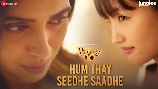 Video voorbeeld van "Hum Thay Seedhe Saadhe - Badhaai Do | Bhumi Pednekar & Chum | Raj Barman , Amit Trivedi , Varun G"
