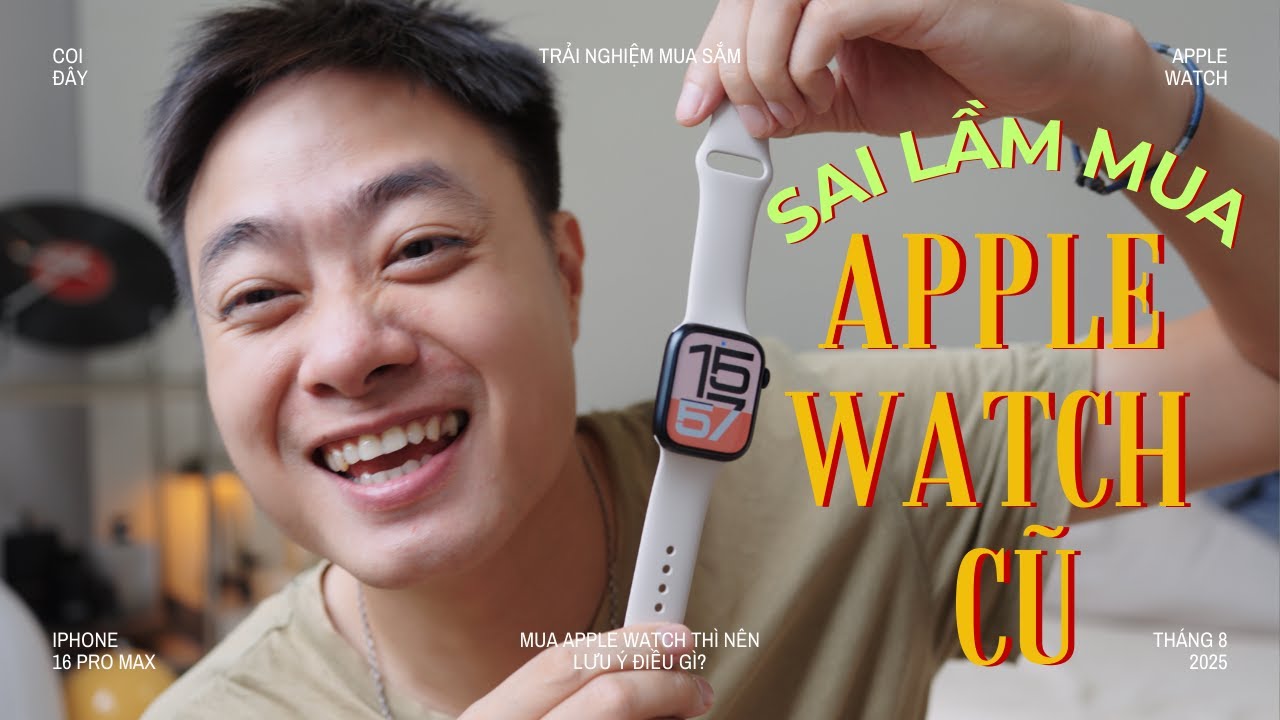 Sai Lầm Khi Mua Apple Watch Cũ Năm 2025 và cái Kết có hậu! - YouTube