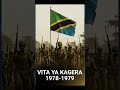 vita ya kagera #history #war  #historia  #jeshilatanzania #idiamin , #vitavyakagera
