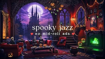 🍂 Cozy Halloween Porch Jazz (NO MID-ROLL ADS) Chill & Spooky Ambience for Relaxation & Focus