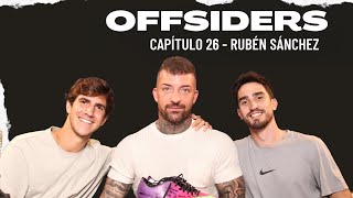 RUBÉN SÁNCHEZ | Offsider 27 | Polonia, Italia, Suiza, Levante, y una juventud sin frenos