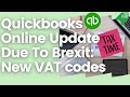 QuickBooks changes to VAT codes- Brexit Edition