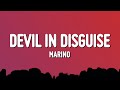 Marino Devil In Disguise Lyrics You Think The Devil Has Horns Marino Devil In Disguise Lyrics You Think The Devil Has Horns