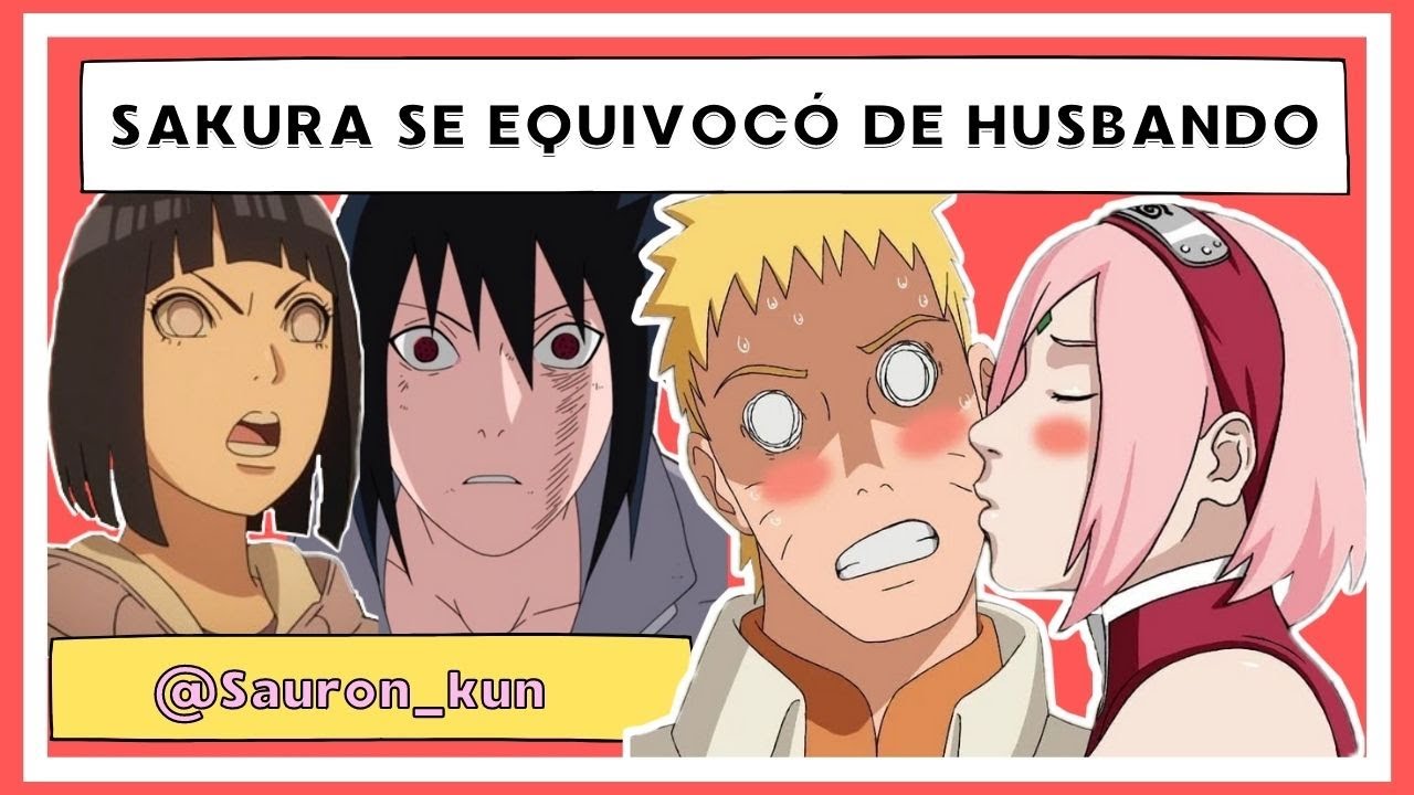 SAKURA SE EQUIVOCÓ DE HUSBANDO - EL NARUSAKU DEBIÓ SER CANON (Opinión) / Sauron_kun