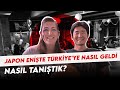 Japon enişte Türkiye'ye nasıl geldi ve biz nasıl tanıştık.