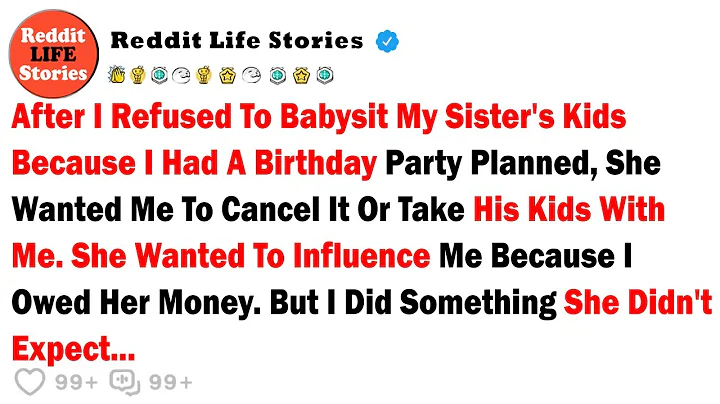 AITA I Refused To Babysit My Sister's Kids Because I... - Family Reddit Stories