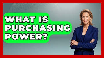 What Is Purchasing Power? - Learn About Economics