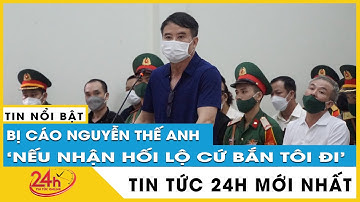 Chiều 15/7 Cựu đại tá biên phòng nhận hối lộ bảo kê buôn lậu xăng tiếp tục kêu oan, VKS nói gì?