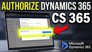 How to authorize Microsoft Dynamics 365 sales permissions - Detailed Guide