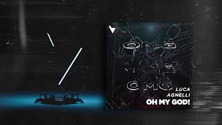 Luca Agnelli - Oh My God! [Verknipt Records] | Official Visualizer